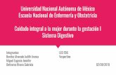 Universidad Nacional Autónoma de México Escuela Nacional ... fileSistema Digestivo Los órganos que intervienen en la digestión son llamados, en conjunto, aparato digestivo.(Tortora,