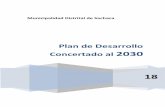 Plan de Desarrollo - documentos.munisachaca.gob.pedocumentos.munisachaca.gob.pe/plan_desarrollo/PDC2030.pdf · El “Plan Bicentenario: El Perú hacia el 2021”2 recoge el trabajo