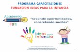 CAPACITACIONES FUNDACION IDEAS PARA LA INFANCIA 2017 - …fipi.cl/wp-content/uploads/2018/06/CATALOGO-CAPACITACIONES-FUNDACION... · Escala de Parentalidad Positiva E2P OBJETIVOS