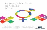 Mujeres y Hombres en México. 2016.internet.contenidos.inegi.org.mx/contenidos/Productos/prod_serv/... · Introducción Alcanzar la igualdad sustantiva entre mujeres y hombres es