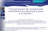“Los procesos de integración económica en América Latina y ... · •MCCA y CARICOM: esquemas con mayor comercio orientado al interior del grupo. • Mayor propensión a exportar