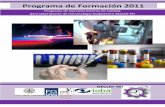 Programa de Formación 2011 - inmunologia.org · PARTICIPANTES: Disponer del equipamiento básico de laboratorio Disponer de conexión diaria a internet (y dirección de correo electrónico)