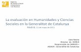 La evaluación en Humanidades y Ciencias Sociales en la ...epuc.cchs.csic.es/docs/Lluis Rovira.pdf · La evaluación en Humanidades y Ciencias Sociales en la Generalitat de Catalunya