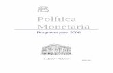 Política Monetaria - gaceta.diputados.gob.mxgaceta.diputados.gob.mx/Gaceta/2000/ene/PolMon.pdfEn cumplimiento con lo dispuesto en el Artículo 51, fracción I, de la Ley del Banco
