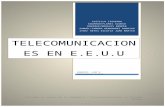 TELECOMMUNICATIONS IN E.E.U.U. - euticc.files.wordpress.com€¦  · Web viewTelecomunicaciones en Estados Unidos. 51. 51 [Escriba el nombre de la compañía] 0 | Telecomunicaciones