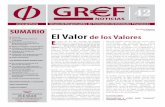 El Valor de los Valores - gref.orggref.org/nuevo/grefnoticias/grefnoticias42.pdf · superando, en Europa tenemos una manifiesta fragilidad en los sistemas bancarios y una crisis en