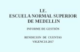 I.E. ESCUELA NORMAL SUPERIOR DE MEDELLIN · Según elArtículo 19, del Decreto 4791 de 2008. Con el fin de garantizar los principios de moralidad, imparcialidad, publicidad y transparencia