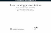 La migración - fuhem.es³n Social/MIGRACION.pdf · Las migraciones internacionales deben ser abordadas como un fenó-meno global en dos sentidos. Por un lado, se producen y son favoreci-das