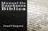 Manual de enseñanza bíblica - ebenezervillanueva.org · Enseñanza Bíblica”, para lo que se revisó y corrigió el contenido original, se agregaron temas muy importantes relacionados
