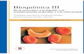 Bioquímica III - repository.urosario.edu.corepository.urosario.edu.co/bitstream/handle/10336/486/Bioquimica III.pdf · Sin duda, estos logros en el aula se reflejarán en la práctica