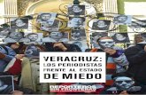 INVESTIGACIÓN DE REPORTEROS SIN FRONTERAS · Veracruz, creada a finales de 2012, otorgó medidas de protección a 59 periodistas del estado. VERACRUZ, EL ESTADO MÁS MORTÍFERO PARA