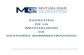 ESTATUTO DE LA MUTUALIDAD DE GESTORES ADMINISTRATIVOS · a) Los incorporados a un Colegio de Gestores Administrativos de España, tanto en calidad de ejercientes como de no ejercientes.