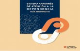 Sistema Aragonés de Atención a la Dependencia 1 / 1residenciamirasol.com/wp-content/uploads/2012/11/guia.pdf · • En los casos de personas con discapacidad intelectual o enfermedad