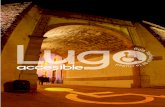 Lugo Accesible - Guía Turística de la ciudad - Concello de ... · siglo siguiente alcanza el desarrollo y estilo de vida que actualmente la caracteriza. El símbolo turístico por