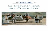 La tradición oral en Canarias es el nuevo monográfico del ... · 1 . La tradición oral en Canarias es el nuevo monográfico del Centro de Documentación de Canarias y América