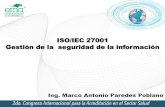 ISO/IEC 27001 Gestión de la seguridad de la información · La implantación de un SGSI basado en ISO 27001, supone el conocimiento de la organización en su conjunto y de los riesgos