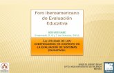 Foro Iberoamericano de Evaluación Educativa - uv.es · Contexto Personal Escolar Familiar Social Características: Cuestionarios. Incluyen datos (personales, familiares, sociales)
