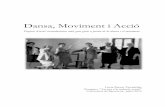 Dansa, Moviment i Acció - mediacionartistica · poderoses per a la realització de la vida. Segal, per la seva banda, exposa el món de l’art com una dimensió personal i col·lectiva