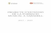 PROJECTE D’EXTENSIÓ DE LA FORMACIÓ MUSICAL A ...ca.sabadell.cat/Conservatori/d/ProjecteExtMusical2017.pdf · del Projecte d’Extensió de la Formació Musical a Sabadell pel