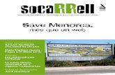 Save Menorca, · campanya Posa't ses plaques amb la idea d'ajudar la pobla-ció menorquina a escalfar l'aigua de les cases amb el sol, amb el que s'aconsegueix un estalvi econòmic