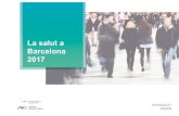 La salut a Barcelona 2017 - aspb.cat · 1.4 Programa Barcelona Salut als Barris (BSaB) 1.5 Programes poblacionals de promoció de la salut i de prevenció de problemes de salut 1.6