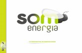 Som Energia es una cooperativa sin ánimo de lucro, · Som Energia es una cooperativa sin ánimo de lucro, que tiene como objetivo es cambiar el modelo energético actual y trabajar