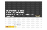 INFORME DE EVALUACIÓN ESTRATEGIA 2012-2014 - oepm.es · solicitudes de patentes y modelos de utilidad españoles: Se subvencionó hasta un 90% de las tasas de solicitudy/o informe