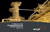 Informe Estadístico Petrolero 2012 - acp.com.co · del Informe estadístico Petrolero, publicación que analiza el desempeño logrado por la industria durante 2012. El Informe Estadístico