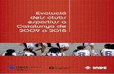 Evolució dels clubs Evolució - Observatori Català de l ... · Tot i la continuïtat i la plena vigència d’aquesta afirmació, l’evolució en la pràc - tica esportiva, el