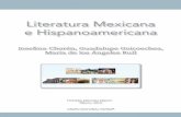 Literatura Mexicana e Hispanoamericana · En las literaturas mexicana e hispanoamericanas encontramos uno de los caminos en el reconocimiento de nuestra identidad, y el acercamiento