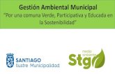 Gestión Ambiental Municipal - chile.ahk.de · Gestión Ambiental Local en Ecobarrios Oficina Verde Agricultura Urbana Cambio Climático Educación Ambiental Oficina Verde Programa