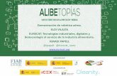 Presentación de PowerPoint - alibetopias.es³n-de-robótica-aérea-by-Eurecat... · Demostración de robótica aérea. Tecnologías industriales, digitales y biotecnología al servicio