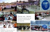 Zona sur, Jerez. - grupal.reletran.orggrupal.reletran.org/wp-content/uploads/2012/11/Experiencia-proceso... · 1. Contexto y marco de la experiencia. 2. Conociendo el territorio y
