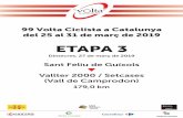 ETAPA 3 - ciclisme.cat · 99 Volta Ciclista a Catalunya del 25 al 31 de març de 2019 ETAPA 3 Dimecres, 27 de març de 2019 Sant Feliu de Guíxols T Vallter 2000 / Setcases (Vall