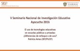 V Seminario Nacional de Investigación Educativa Ayacucho 2016siep.org.pe/wp-content/uploads/Mesa-7.11.pdfsecundarias cuenta con laptop educativa. •Entre 2008-2013: Se han distribuido