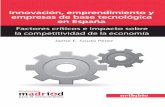 Innovación, emprendimiento y empresas de base tecnológica ... · Innovación, emprendimiento y empresas de base tecnológica en España Factores críticos e impacto sobre la competitividad