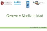 Género y Biodiversidad - gob.mx · ¿Por qué Género y Biodiversidad? •El acceso, uso, manejo y control de los recursos naturales es diferente entre mujeres y hombres •División