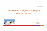 Com treballem la Seguretat a l’Hospital Sant Joan de Déuacsp.cat/assets/com-treballem-la-seguretat-en-el-hsjd-v.f.pdfCom treballem la Seguretat a l’Hospital Sant Joan de Déu