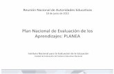 Plan Nacional de Evaluación de los Aprendizajes: PLANEA€¦ · Plan Nacional de Evaluación de los Aprendizajes: PLANEA Instituto Nacional para la Evaluación de la Educación Unidad