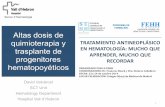 Altas dosis de quimioterapia y trasplante de progenitores ... · Servei d’Hematologia Definition and Objectives Conditioning is the preparation of the patient to receive the transplant.