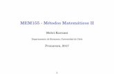 MEM155 - Métodos Matemáticos II · MEM155 - Métodos Matemáticos II Mohit Karnani Departamento de Economía, Universidad de Chile Primavera, 2017 1
