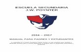 ESCUELA SECUNDARIA J.W. POYNTER · ESCUELA SECUNDARIA J.W. POYNTER 2016 – 2017 MANUAL PARA PADRES Y ESTUDIANTES La comunidad de la Escuela Secundaria Poynter invierte en cada estudiante