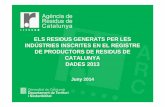 ELS RESIDUS GENERATS PER LES INDÚSTRIES INSCRITES EN EL ... i tramits/Estadistiques... · ELS PRODUCTORS DE RESIDUS INDUSTRIALS A 2013 al Registre de productors de residus industrials