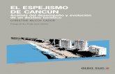 EL ESPEJISMO DE CANCÚN - albasud.org · zona hotelera de Cancún 168 3.4.2. Análisis perceptual de los turistas sobre el estado actual de la zona hotelera de Cancún 171 3.5. Capacidad