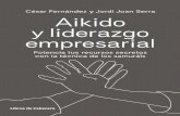 Aikido y - librosdecabecera.s3.amazonaws.com · 1 Liderazgo y aikido: concretamos las bases del liderazgo y su relación con el aikido. Detallamos los recursos que facilita este arte