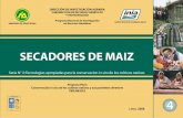 SECADORES DE MAIZrepositorio.inia.gob.pe/bitstream/inia/122/1/Secadores_maiz_Lima_2008.pdf · los cultivos nativos del Perú, entre ellos el maíz. Con la finalidad de fortalecer