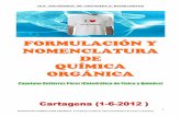 FORMULACIÓN Y NOMENCLATURA DE QUÍMICA ORGÁNICAfyq.iesribera.es/Documentos/2_BCHTO_QUIMICA/Form Org Cayetano Gutierrez... · Para nombrarlos y formularlos se aplican las mismas