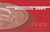 Fundación Pedro Barrié de la Maza Memoria 2007 · La Fundación financia sus actividades exclusivamente con los ren-dimientos que obtiene de su patrimonio. A la dotación fundacional