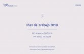 Plan de Trabajo 2018 - iirsa.org · Planes de Trabajo anuales que son aprobados por los Ministros del COSIPLAN. Para cada objetivo del PAE se establecen acciones, y para cada acción
