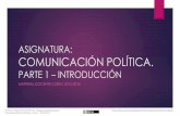 ASIGNATURA: COMUNICACIÓN POLÍTICA. - Blog UCLMblog.uclm.es/miguelalvarez/files/2016/08/Material-docente-compol.pdf · Ejemplos analíticos. IV. Cartel de campaña. Análisis EMR